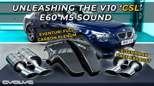 Eventuri Full Carbon Plenum and Eisenmann Race Exhaust for this E60 M5 - Install + Sound Clips - Evolve Automotive